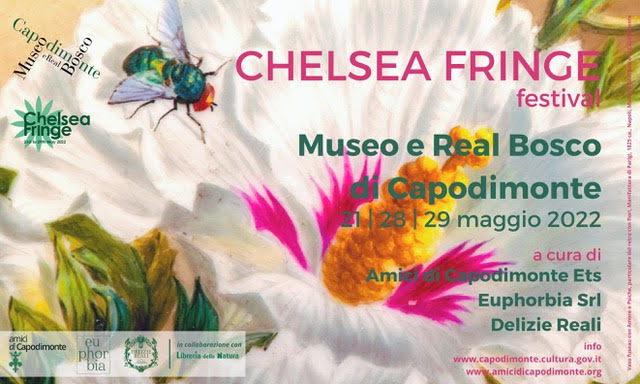 Al momento stai visualizzando <strong>CHELSEA FRINGE FESTIVAL</strong><br/>al Museo e Real Bosco di Capodimonte</p><h3>21/28/29 maggio 2022</h3></p>programma delle attività a cura di<br/>Amici di Capodimonte Ets<br/>Euphorbia Srl<br/>Delizie Reali