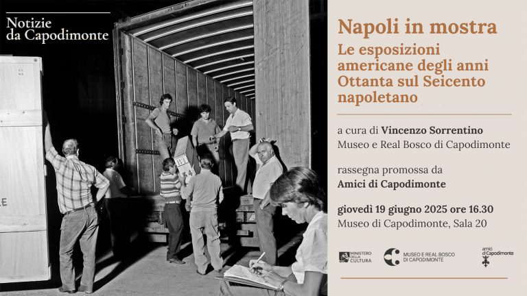 Scopri di più sull'articolo <strong>NOTIZIE DA CAPODIMONTE</p>Napoli in mostra.</br>Le esposizioni americane degli anni Ottanta</br>sul Seicento napoletano</strong></p>a cura di <strong>Vincenzo Sorrentino</strong></p>rassegna promossa da</br><strong>Amici di Capodimonte Ets</p>giovedì 19 giugno 2025 ore 16.30</p></strong>Museo e Real Bosco di Capodimonte</br>Sala 20, primo piano