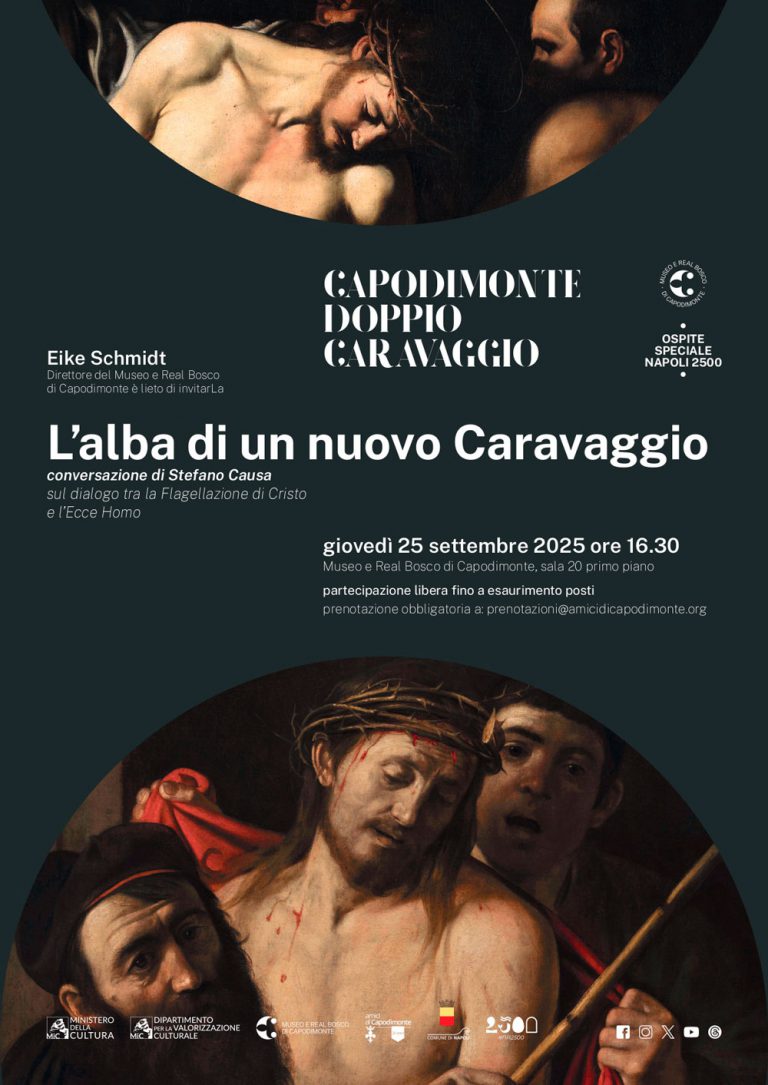 Scopri di più sull'articolo <strong>CAPODIMONTE DOPPIO CARAVAGGIO</p>L’alba di un nuovo Caravaggio</br></strong></p>conversazione di Stefano Causa sulle opere</br><i>Flagellazione di Cristo e Ecce Homo</i></p><strong>giovedì 25 settembre 2025 ore 16.30</strong></p>Museo e Real Bosco di Capodimonte</br>Sala 20, primo piano