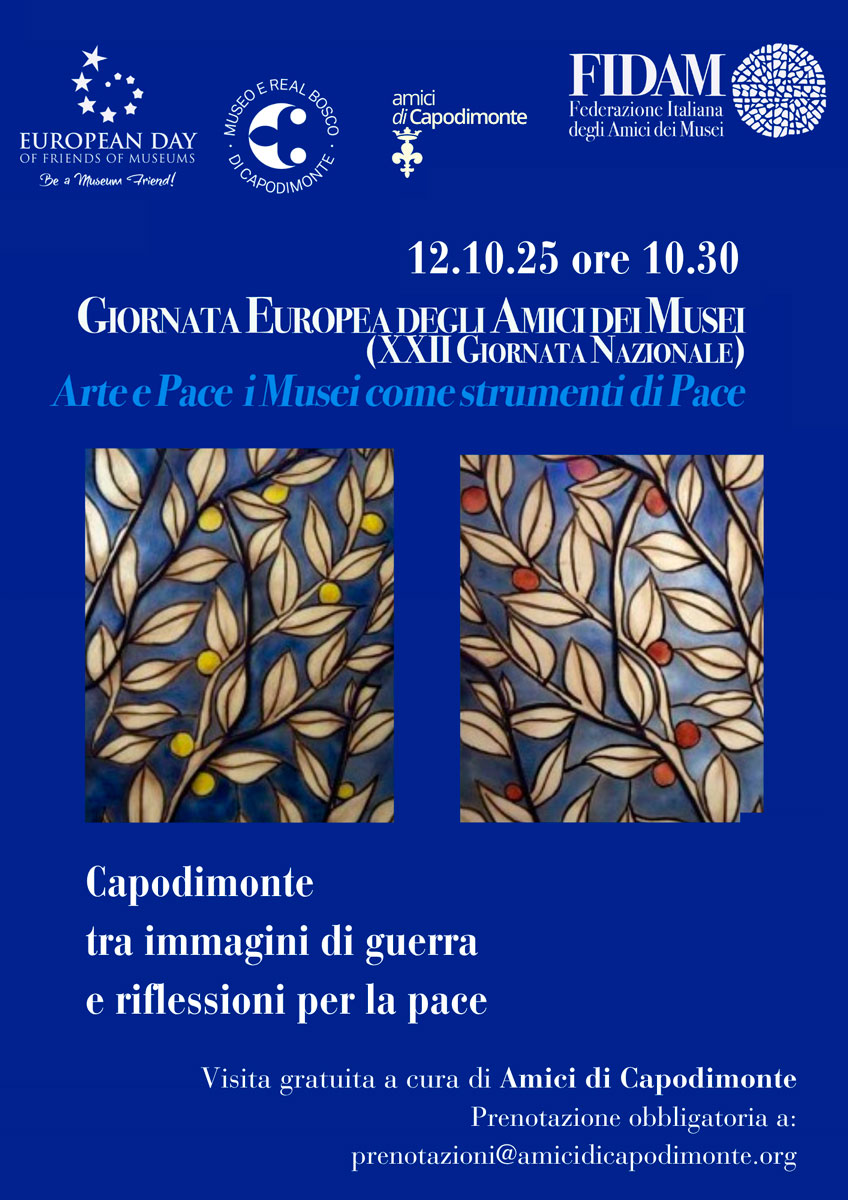 Scopri di più sull'articolo <strong><i>Capodimonte tra immagini di guerra</br>e riflessioni per la pace</i></br></strong></p>Visita a cura di Amici di Capodimonte</p>IV Giornata Europea degli Amici dei Musei</br>(XXII Giornata Nazionale)</p>12 ottobre 2025 ore 10:30</p>Museo e Real Bosco di Capodimonte