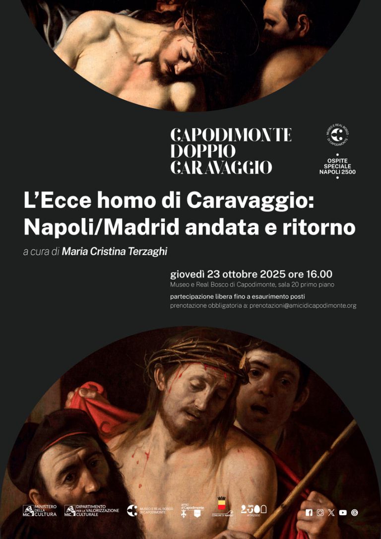 Scopri di più sull'articolo <strong>CAPODIMONTE DOPPIO CARAVAGGIO</br>L’<i>Ecce Homo</i> di Caravaggio:</i></br></p>Napoli/Madrid andata e ritorno</strong></p>a cura di Maria Cristina Terzaghi</p><strong>giovedì 23 ottobre 2025 ore 16.00</strong></p>Museo e Real Bosco di Capodimonte</br>Sala 20, primo piano