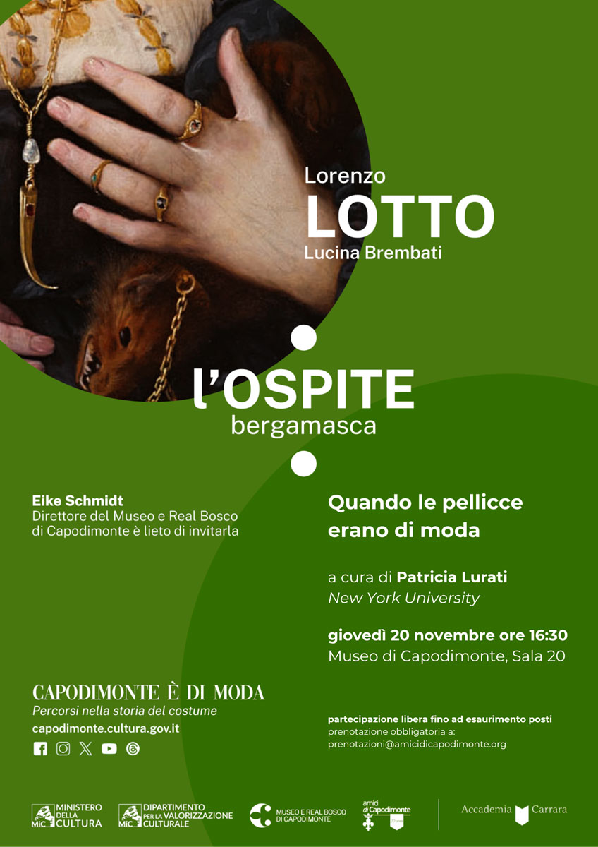 Al momento stai visualizzando <strong>CAPODIMONTE È DI MODA</br>Quando le pellicce erano di moda</p></strong>conferenza di Patricia Lurati</p><strong>giovedì 20 novembre 2025 ore 16.30</strong></p>Museo e Real Bosco di Capodimonte</p>Sala 20, primo piano