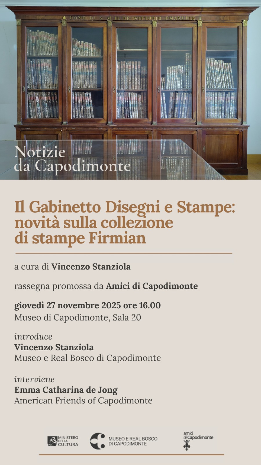 Al momento stai visualizzando <strong>NOTIZIE DA CAPODIMONTE</p>Il Gabinetto Disegni e Stampe:</br>novità sulla collezione</br>di stampe Firmian</strong></p>A cura di</br><strong>Vincenzo Stanziola</p>giovedì 27 novembre 2025 ore 16.00</p></strong>Museo e Real Bosco di Capodimonte</br>Sala 20, primo piano