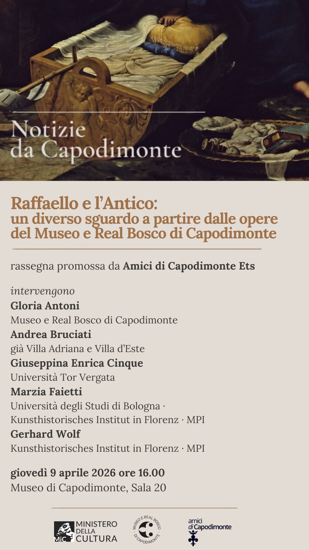 Scopri di più sull'articolo <strong>NOTIZIE DA CAPODIMONTE</p>Raffaello e l’Antico:</br>un diverso sguardo a partire dalle opere del</br>Museo e Real Bosco di Capodimonte</p>Giovedì 9 aprile 2026 ore 16.00</strong></br>Museo e Real Bosco di Capodimonte</br>Sala 20, primo piano