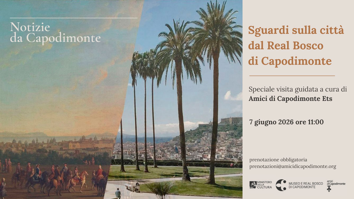 Scopri di più sull'articolo <strong>“Sguardi sulla città</br>dal Real Bosco</br>di Capodimonte”</strong></p>Visita guidata a cura di Amici di Capodimonte</p>7 giugno 2026 ore 11:00</p>Real Bosco di Capodimonte</br>