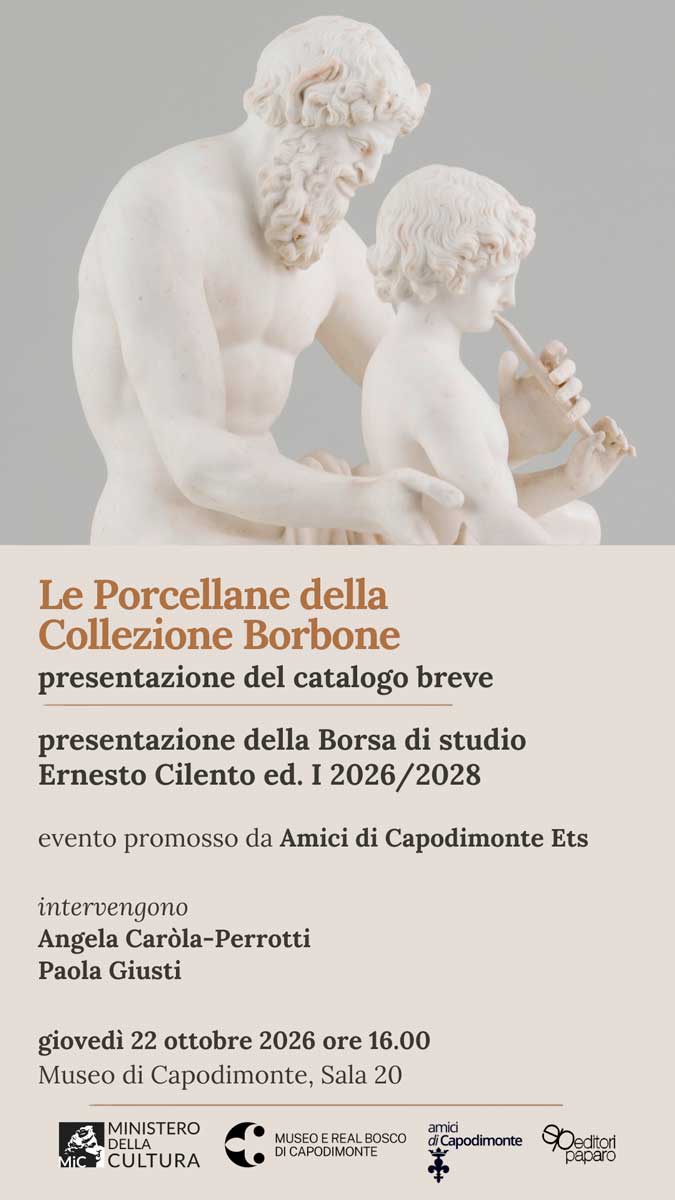Scopri di più sull'articolo <strong>NOTIZIE DA CAPODIMONTE</p>Le Porcellane della Collezione Borbone</br>presentazione del catalogo breve</p>Presentazione della Borsa di studio Ernesto Cilento ed. I 2026/2028</p>Giovedì 22 ottobre ore 16:00</p></strong>Museo e Real Bosco di Capodimonte, Sala 20